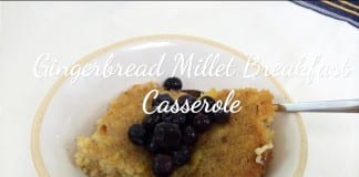 Gingerbread Millet Breakfast Casserole