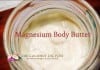 coconut oil post DIY magnesium body butter